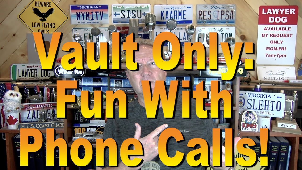 Vault Only: Fun With Phone Calls!
