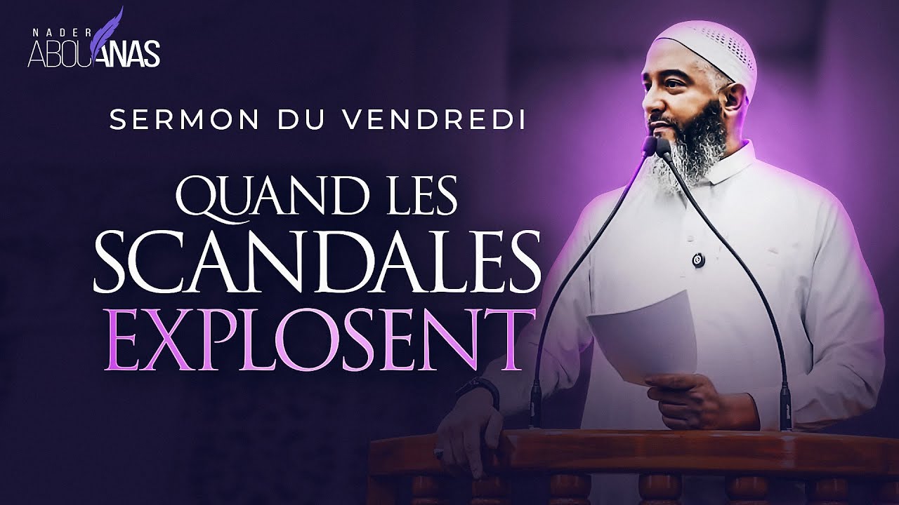 QUAND LES SCANDALES EXPLOSENT - NADER ABOU ANAS