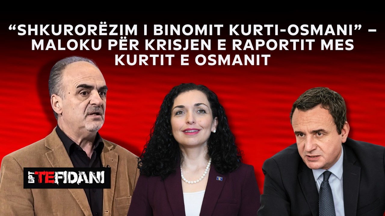 “Shkurorëzim i binomit Kurti-Osmani” – Maloku për krisjen e raportit mes Kurtit e Osmanit