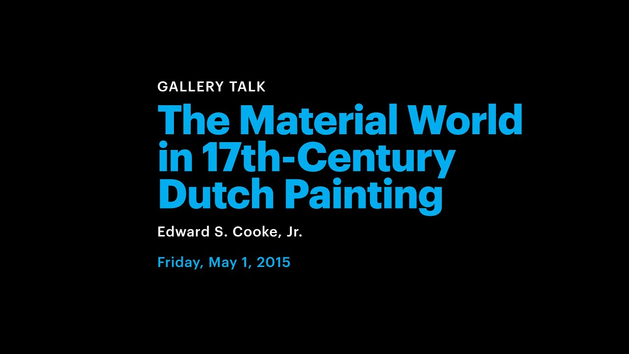 The Material World in 17th-Century Dutch Painting