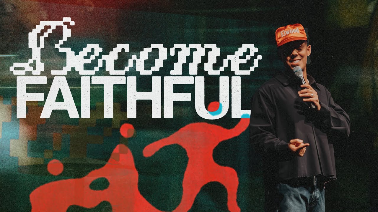 Become Faithful | Grace YTH | Elisha Garcia