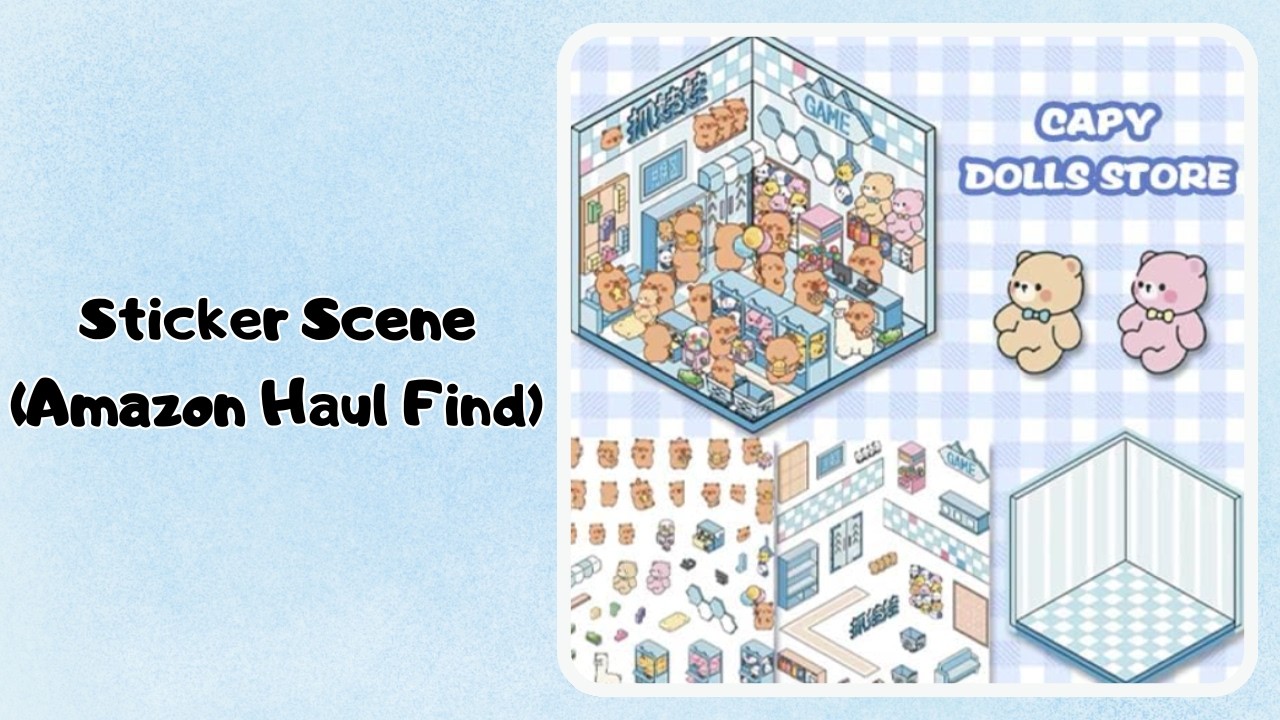 ✨(Sticker Scene from Amazon) - 🐻 Capy Dolls Store (🥴MUSIC Only)✨