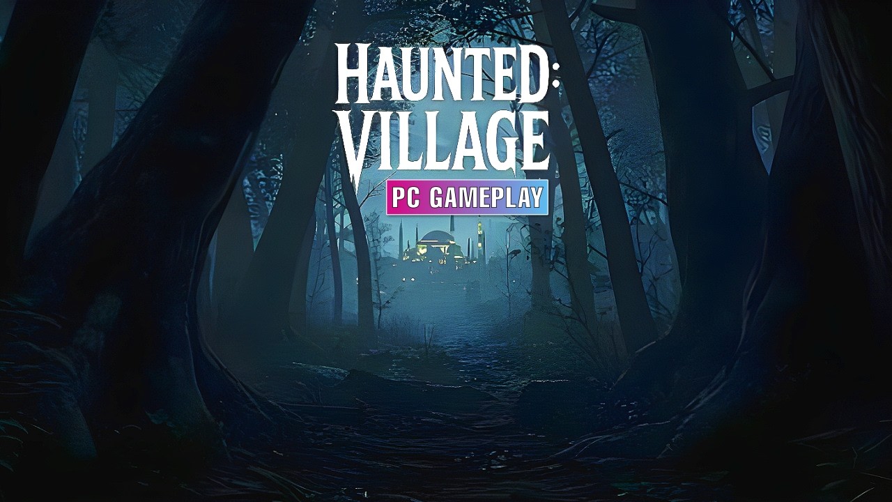 Haunted: Village | PC Gameplay No Commentary