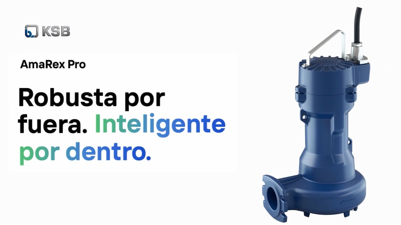KSB: ROBUSTA POR FUERA. INTELIGENTE POR DENTRO – AmaRex Pro