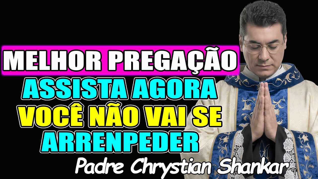 HÁBITOS QUE TE FAZEM INFELIZ | FUJA DELES! - Padre Chrystian Shankar 2026