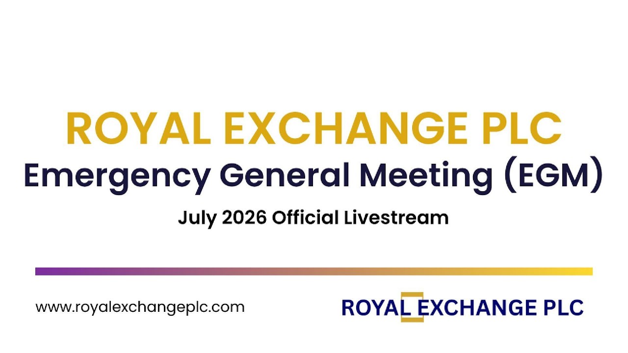 Royal Exchange Plc Emergency General Meeting (EGM) &ndash; July 2026