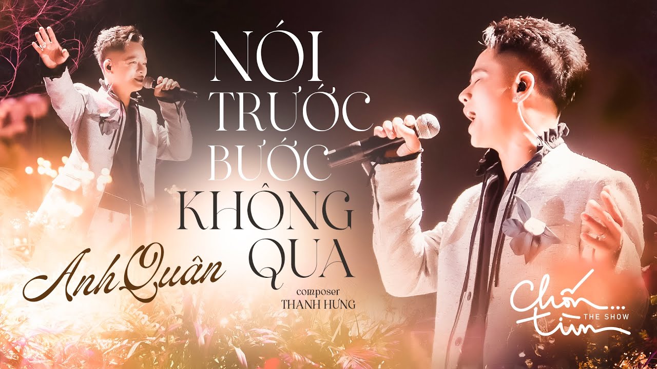 NÓI TRƯỚC BƯỚC KHÔNG QUA - ANH QUÂN IDOL x THANH HƯNG | Mất em ngang cuộc đời hạnh phúc sao ngắn vội