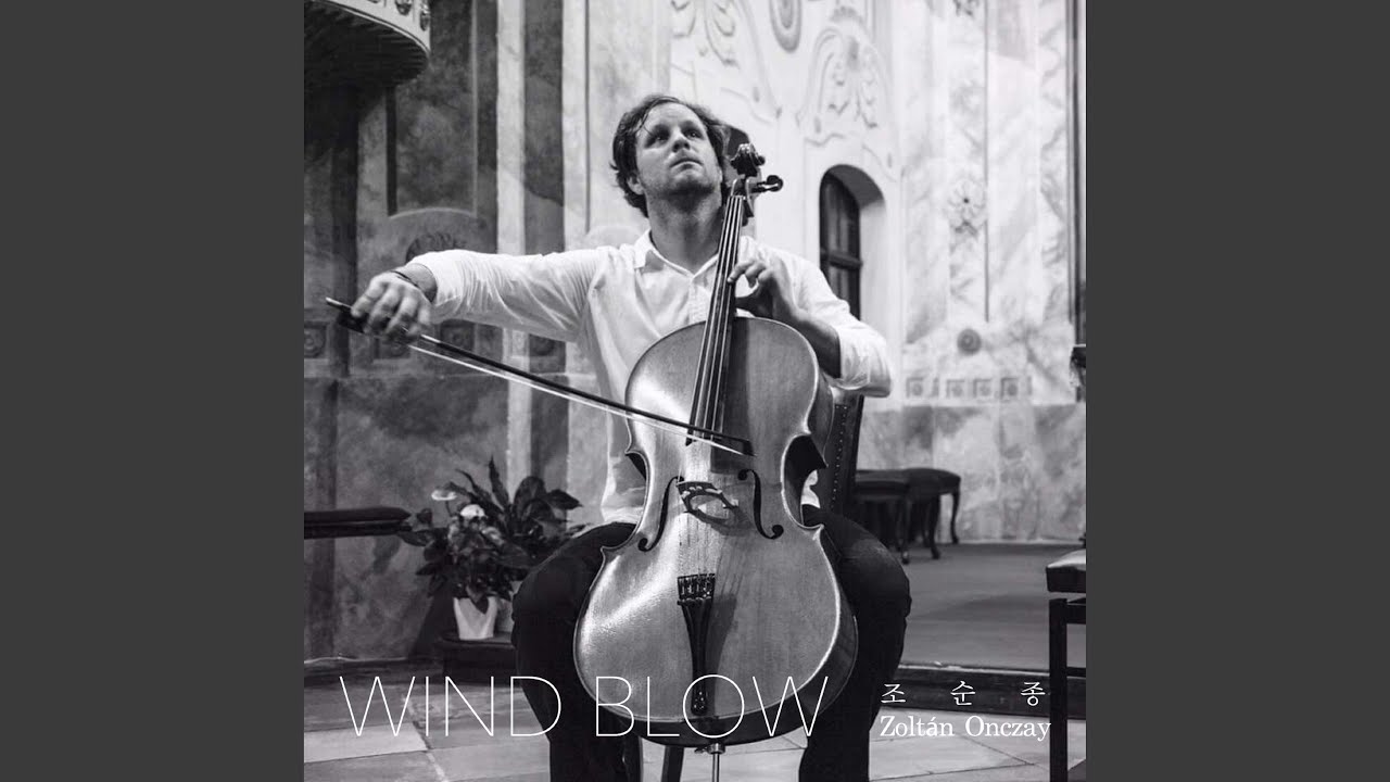 바람이 불때면 Wind Blow (Feat. Zolt&aacute;n Onczay)