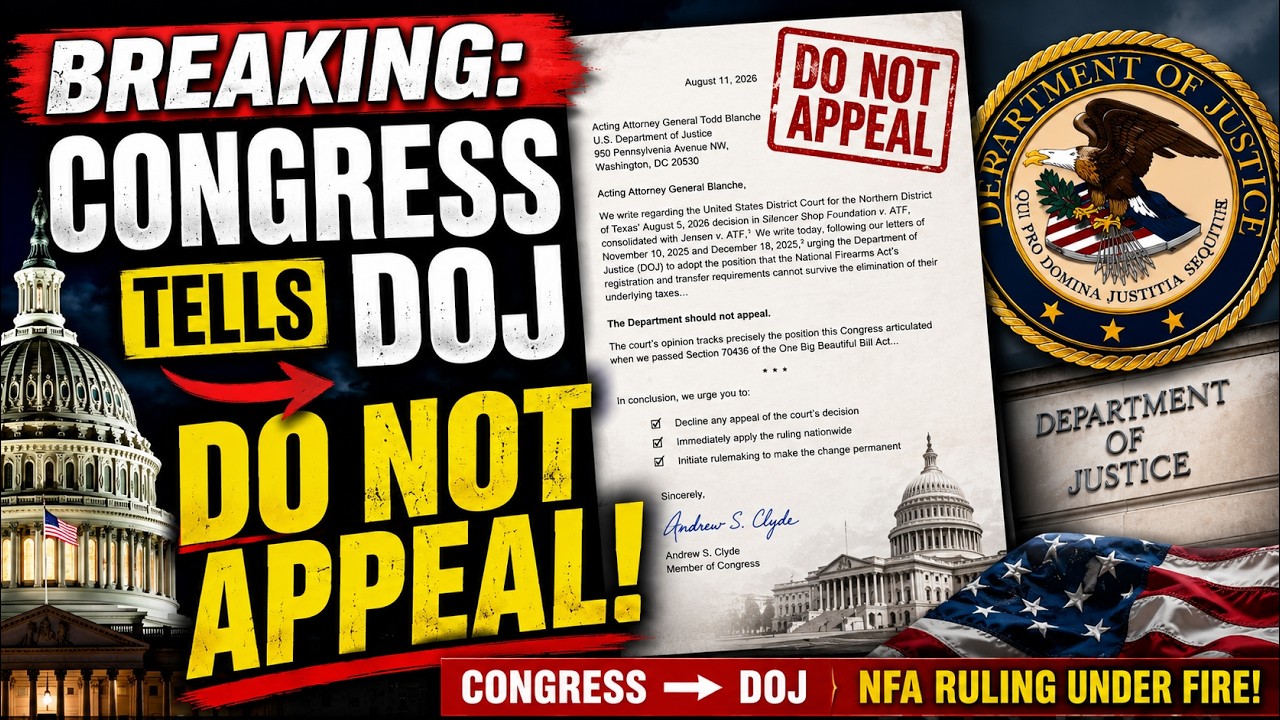 BREAKING: Congress Tells DOJ &ldquo;DO NOT APPEAL&rdquo; NFA Ruling!