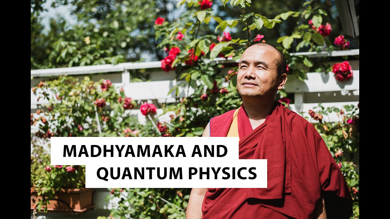 Madhyamaka and Quantum Physics | Geshe Dorji Damdul