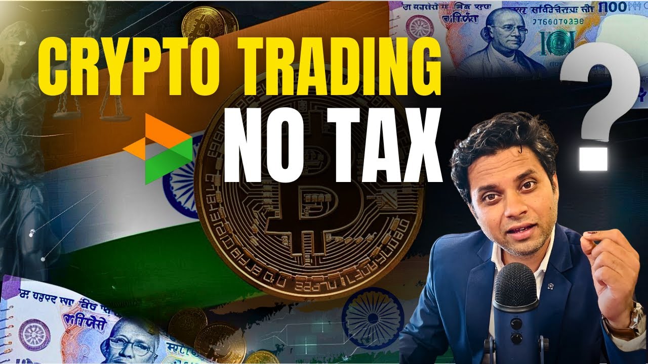 NO TAX ON CRYPTO TRADING IN INDIA ?