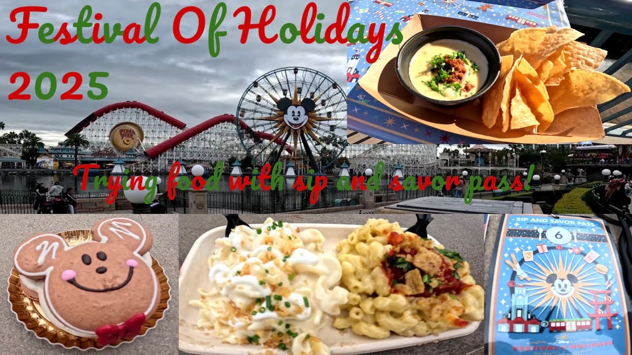 Festival of Holidays 2025 at Disney California Adventure! Sip and savor and trying food!