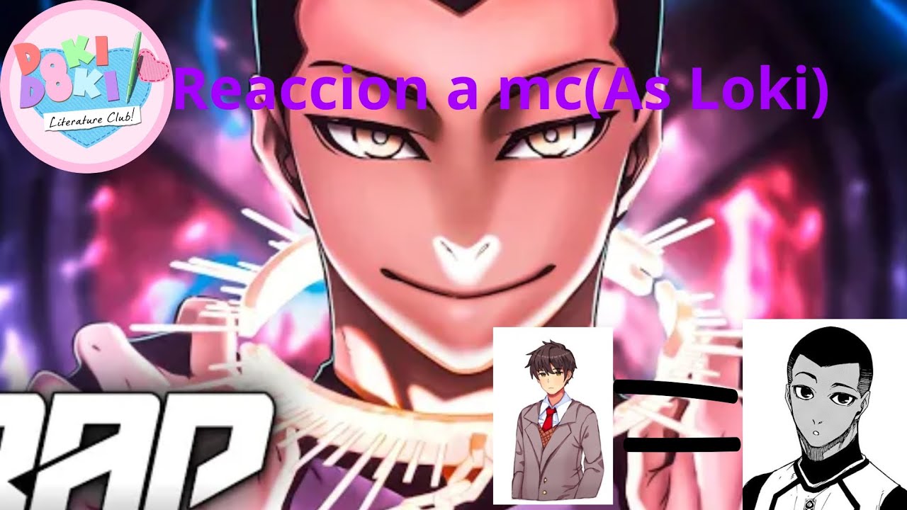 DDLC reacciona a mc (As Loki)(leer descripción)