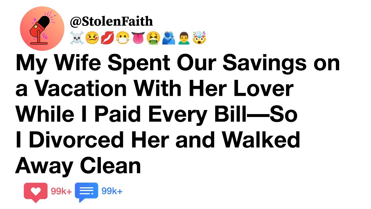My Wife Spent Our Savings on a Vacation With Her Lover While I Paid Every Bill—So I Divorced Her...