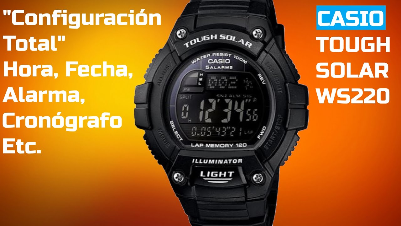 Cómo Ajustar  Hora, Fecha, Alarmas Y TODAS las Funciones de un CASIO TOUGH SOLAR WS220