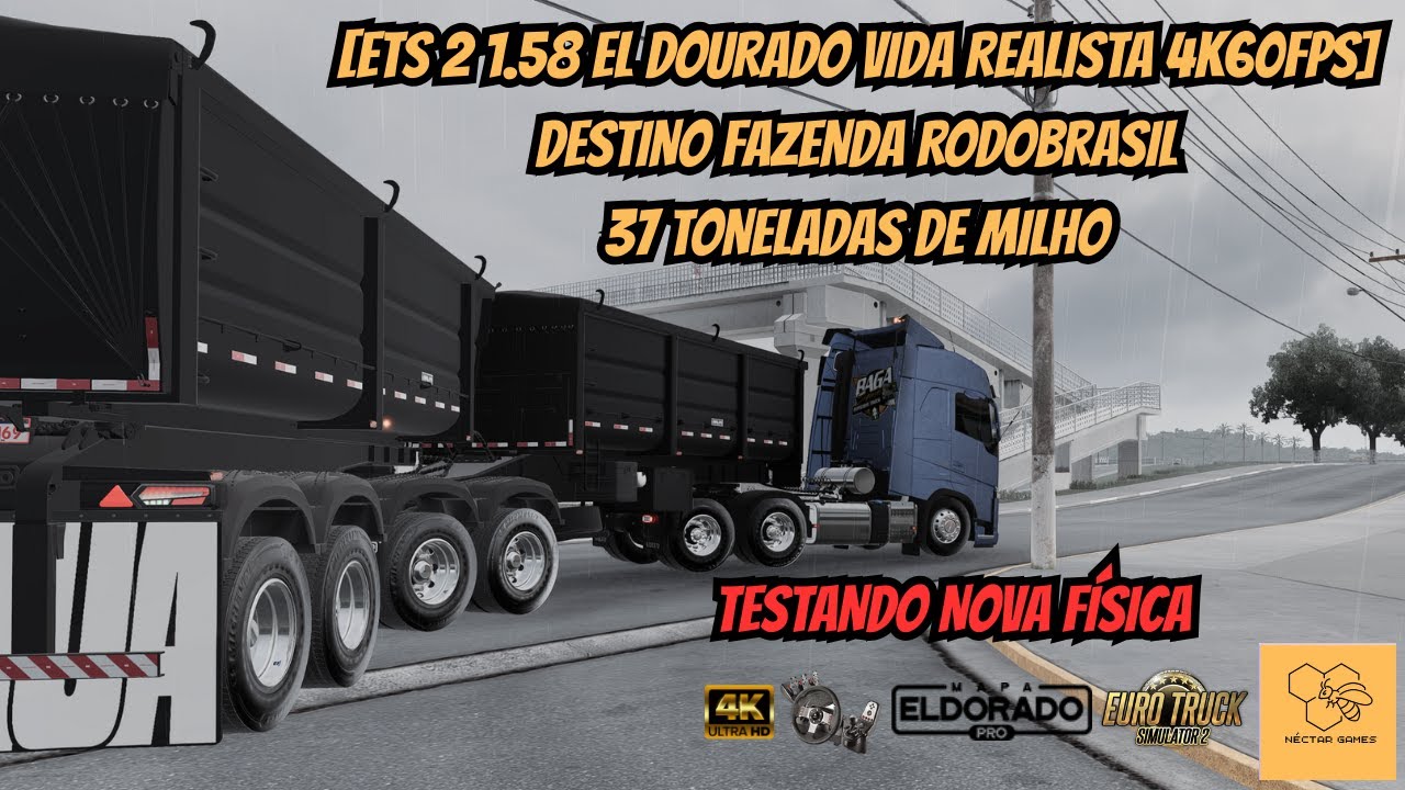 [ETS 2 1.57 EL DOURADO VIDA REALISTA 4K60FPS] DESTINO FAZENDA RODOBRASIL 37 TONELADAS DE MILHO