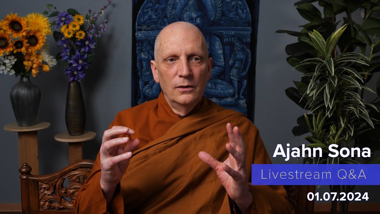 Live from Birken: Dhamma Q&A with Ajahn Sona (01.07.2024)