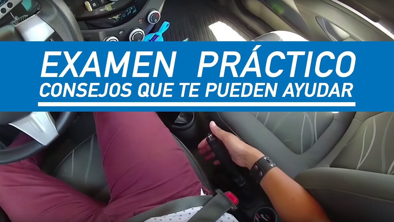 Consejos para aprobar tu examen práctico