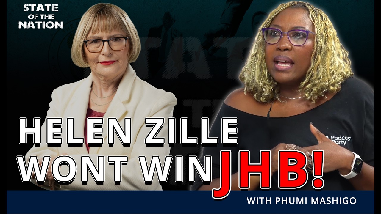 SONA Was a Circus , Helen Zille wont Win JHB & More with Phumi Mashigo