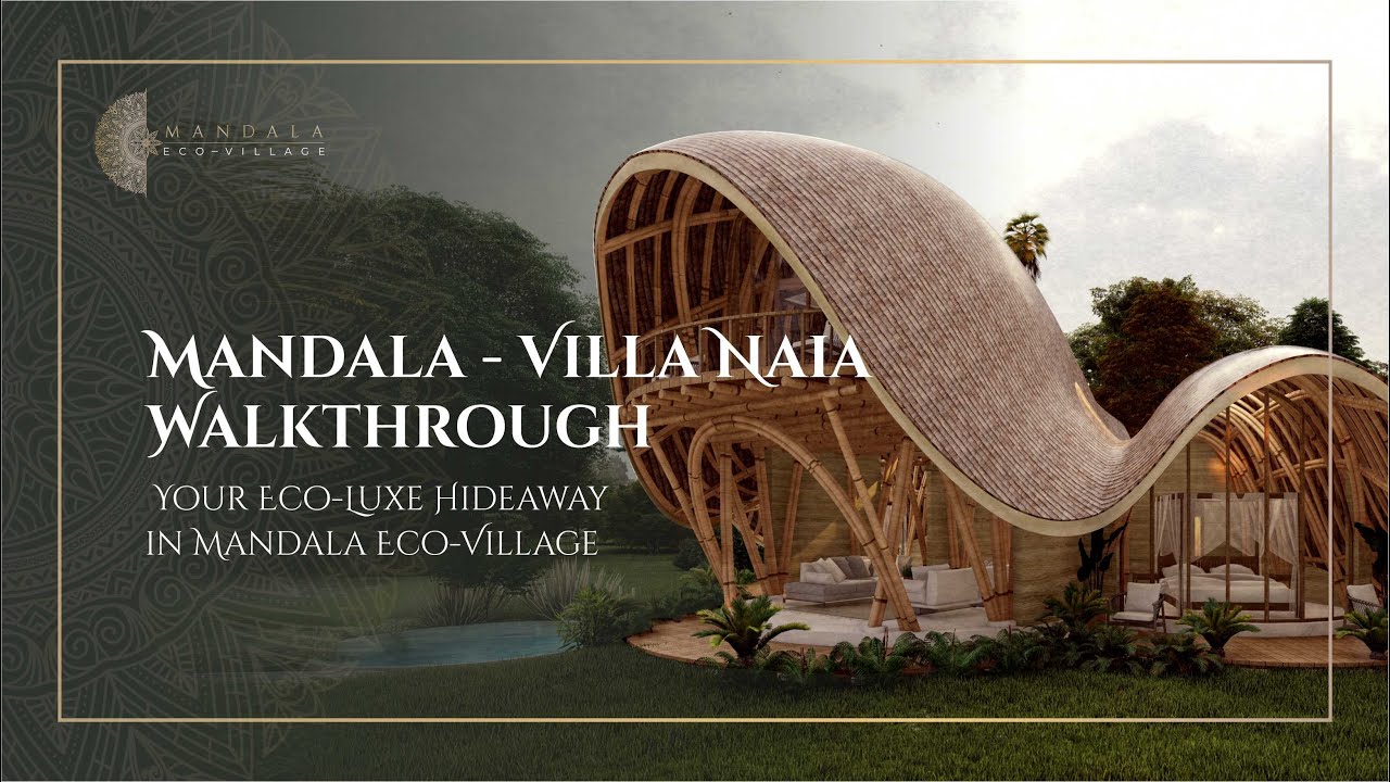 Villa Naia Walkthrough: Your Eco-Luxe Hideaway in Mandala Eco-Village