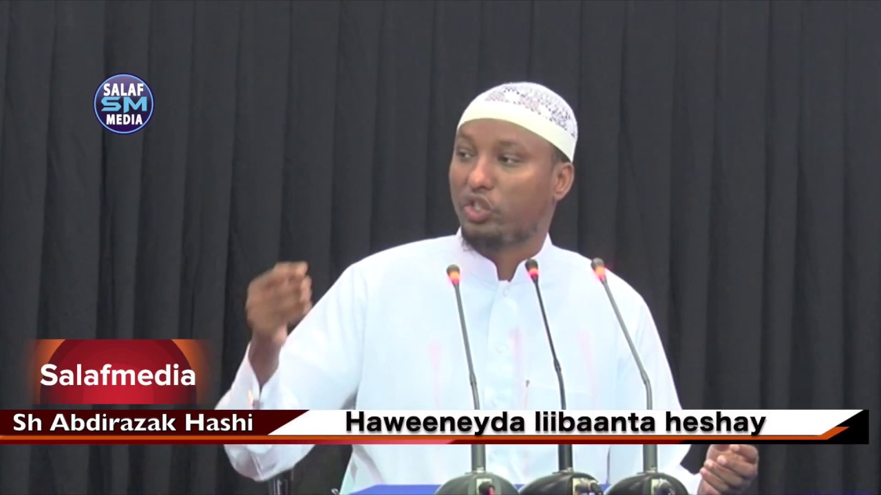 HAWENEYDA LIIBAANTAY | SH ABDIRAZAK HASHI NUR !! NEW!!