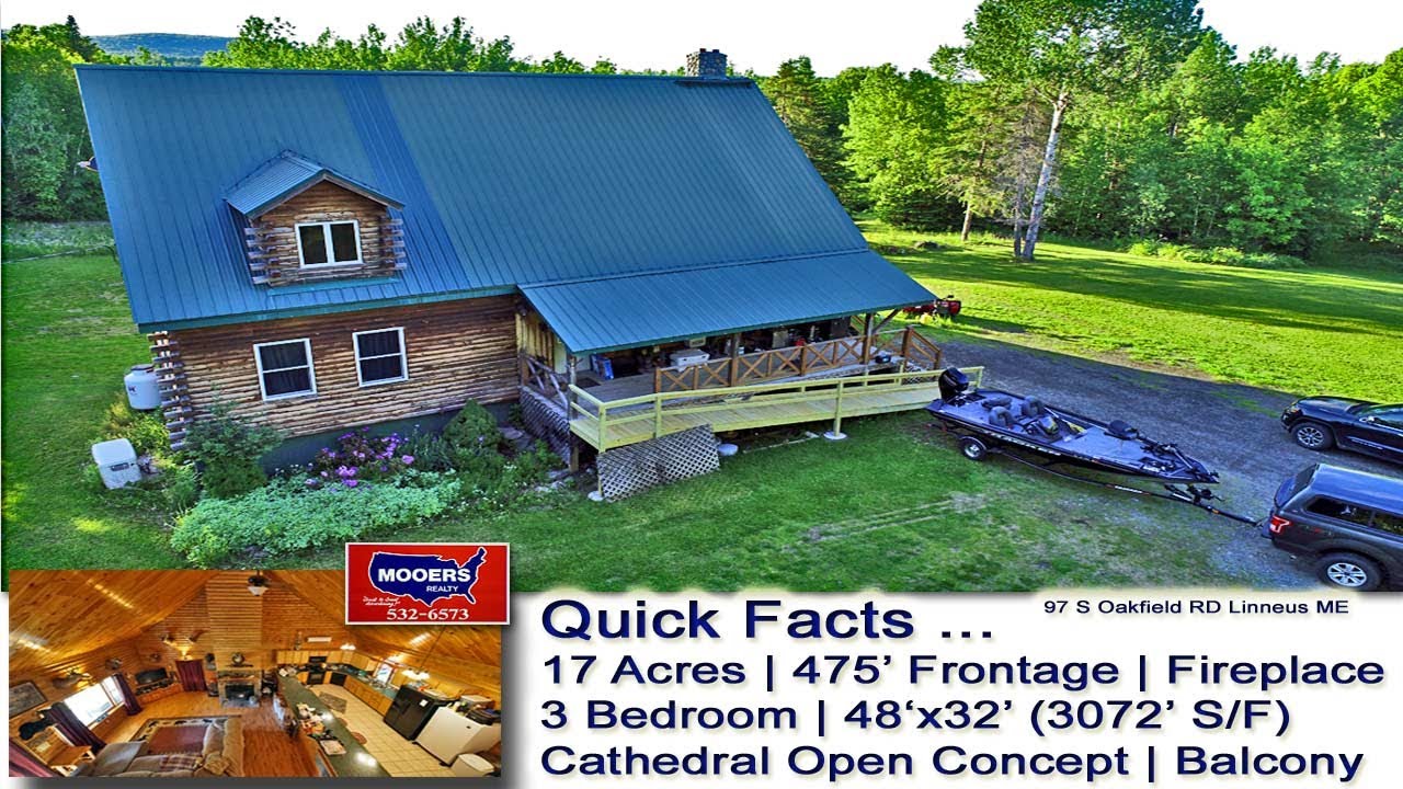 Log Home For Sale In Maine Video | 97 South Oakfield RD Linneus ME MOOERS REALTY