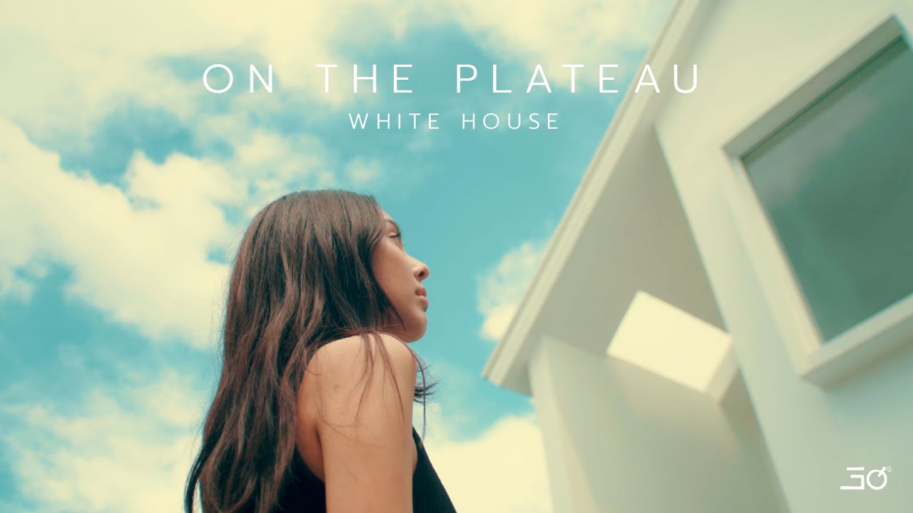 ON THE PLATEAU - บ้านเก่า (White House) Feat. Nop INSPIRATIVE [OFFICIAL MV]