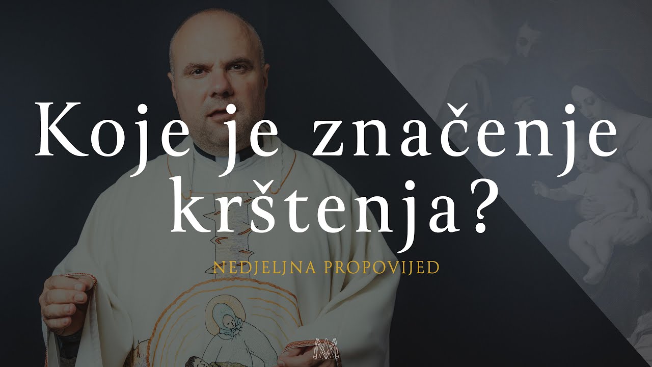 Koje je značenje krštenja? | Krštenje Gospodinovo