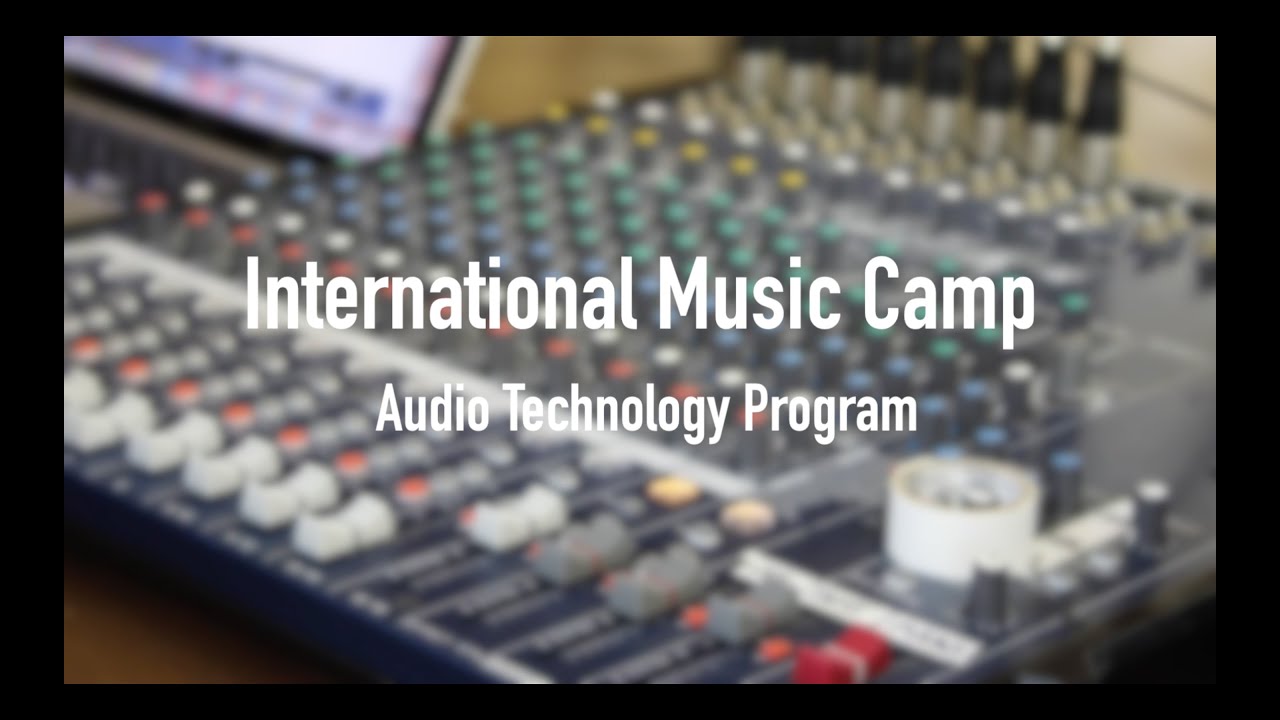 Audio Technology Program | International Music Camp