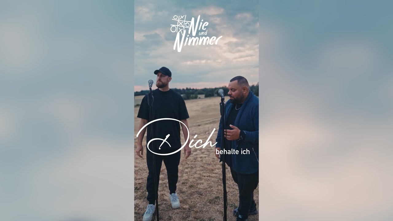 Nie und Nimmer - DICH BEHALTE ICH (Offizielles Video)