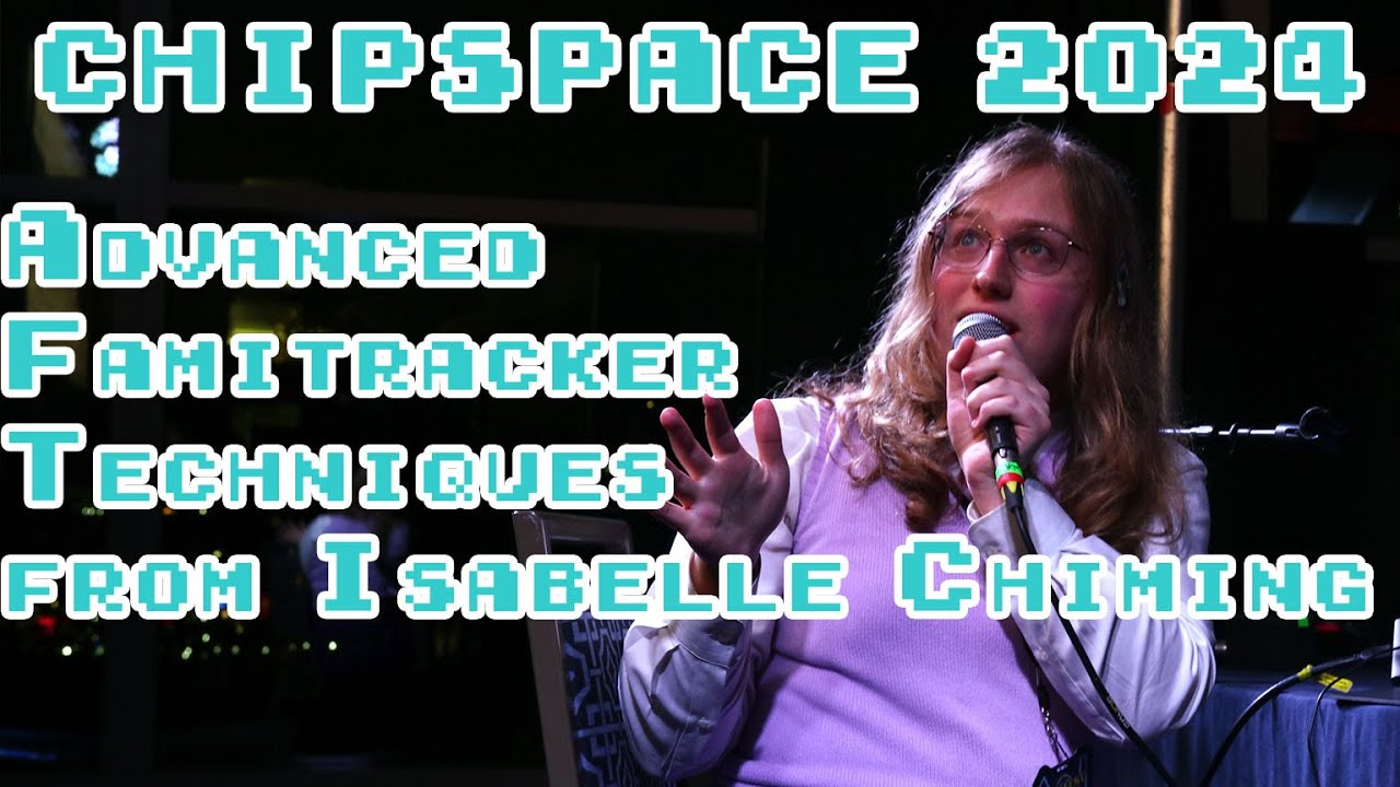 Chipspace 2024 Demonstration Advanced Famitracker Techniques with Isabelle Chiming