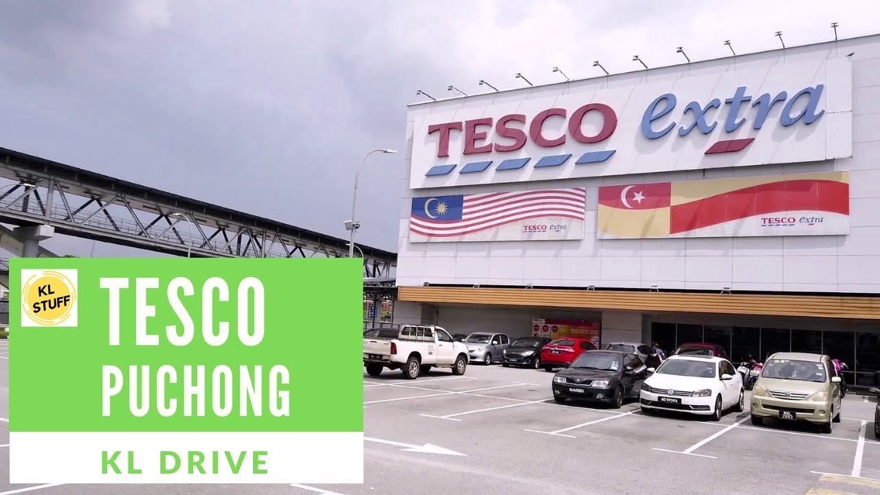 KL Drive | Tesco Extra Puchong,  2020