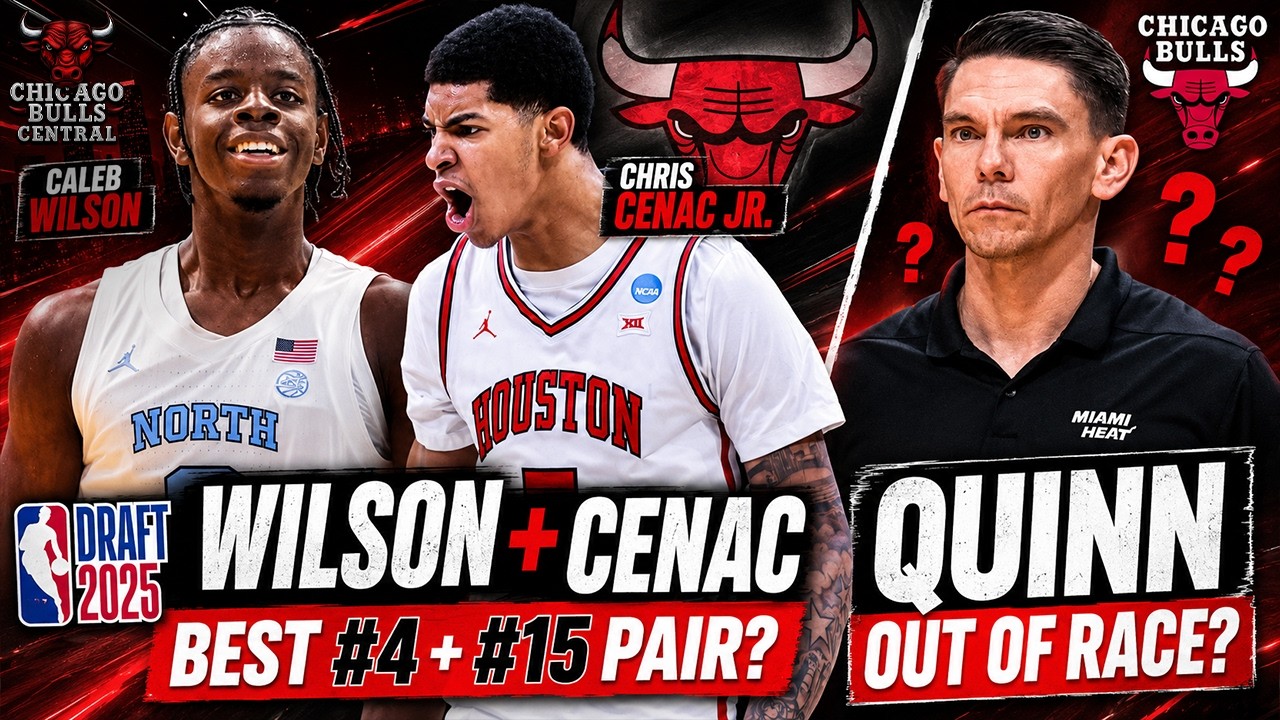 Chris Quinn OUT as Potential HC | Bulls Pairing Caleb Wilson & Chris Cenac Is Perfect For Rebuild
