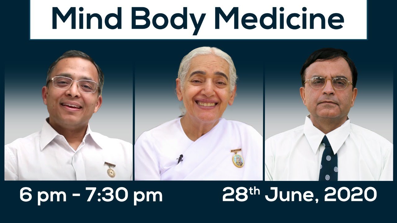 Session 5: Mind Body Medicine | BK Jayanti, Dr. Mohit Gupta, Dr. Prem Masand | 28 June, 6pm