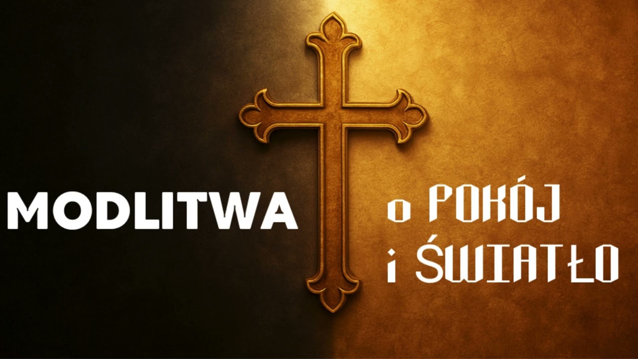 Modlitwa o Pokonanie Sił Ciemności na Polskiej Ziemi i na Całym Świecie. 