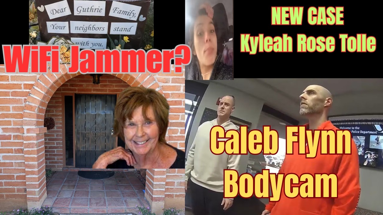 The Nancy Guthrie Case: WiFi Jammer Used? Caleb Flynn Bodycam & Kyleah Rose Tolle Analysis