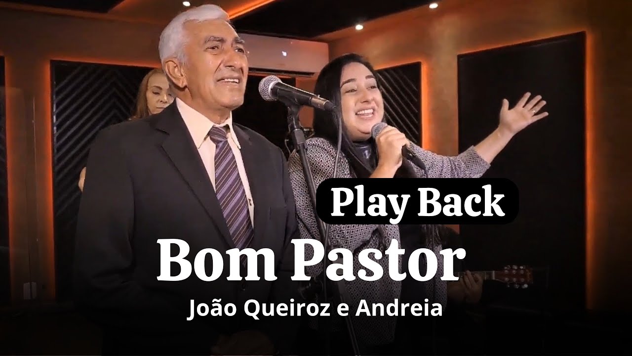 Bom Pastor Play Back João Queiroz e Andreia