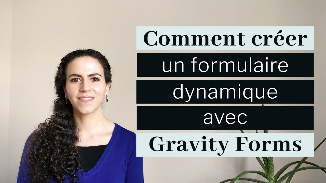 Créer un formulaire dynamique Gravity Forms | Tutoriel