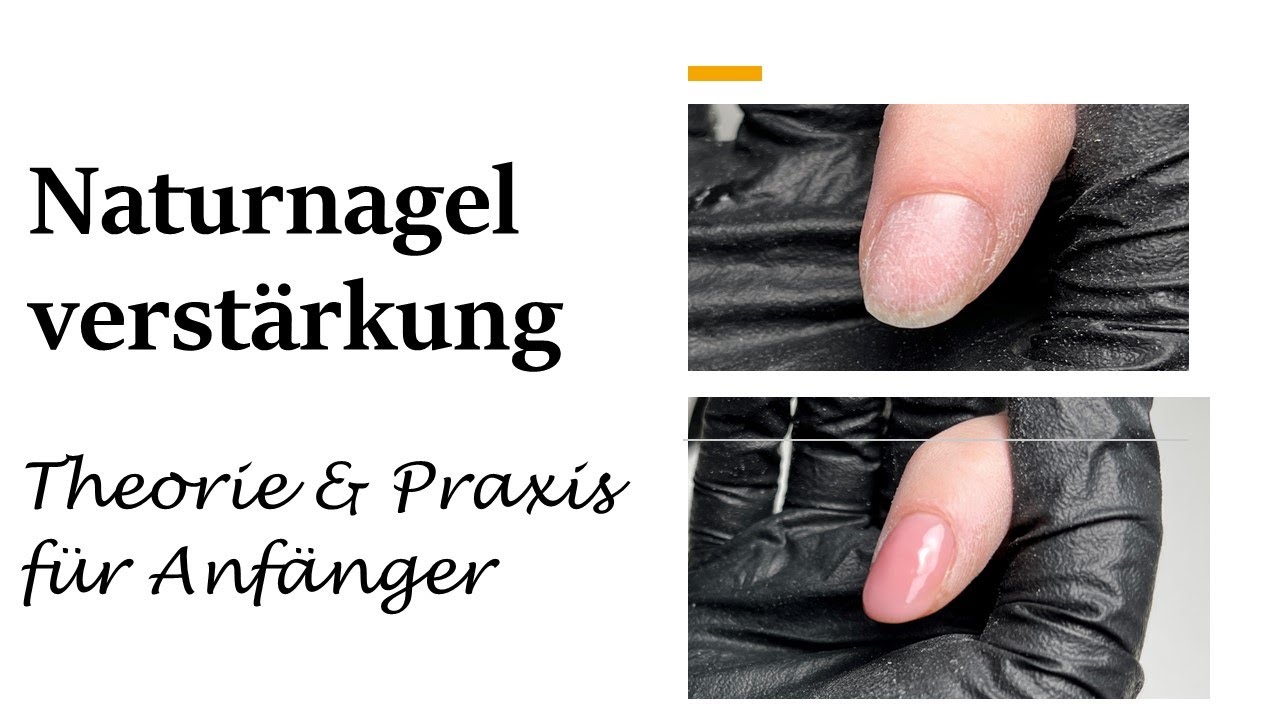 NATURNAGELVERSTÄRKUNG // Theorie & Praxis für Anfänger