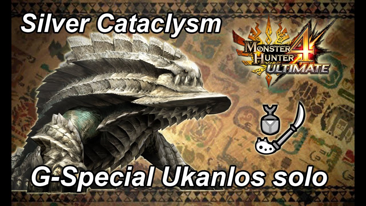 MH4U G-special Ukanlos (Silver Cataclysm) solo - 8'46''63
