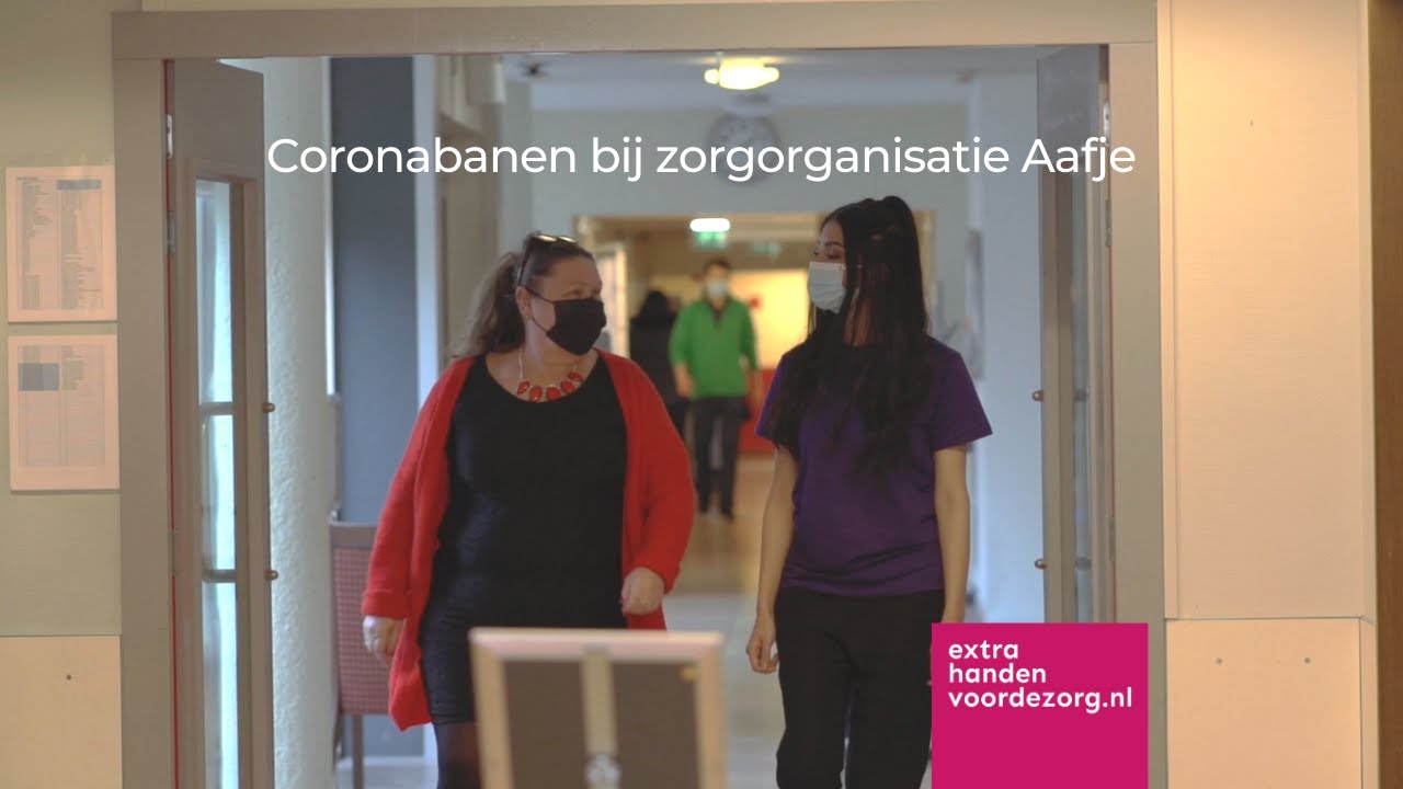 Zo zet zorgorganisatie Aafje coronabanen in - Extra Handen voor de Zorg