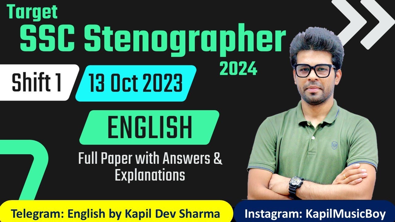 #SSCSTENO24 13 Oct 2023 Shift 1 SSC Stenographer Full Paper English by Kapil Dev Sharma