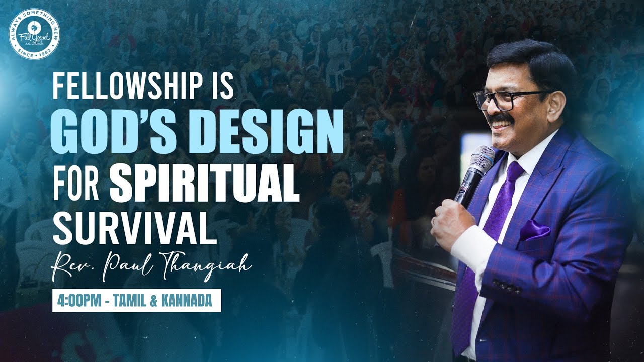 🔴🅻🅸🆅🅴 Fellowship is God’s Design for Spiritual Survival | 4pm -Tamil | Rev. Paul Thangiah