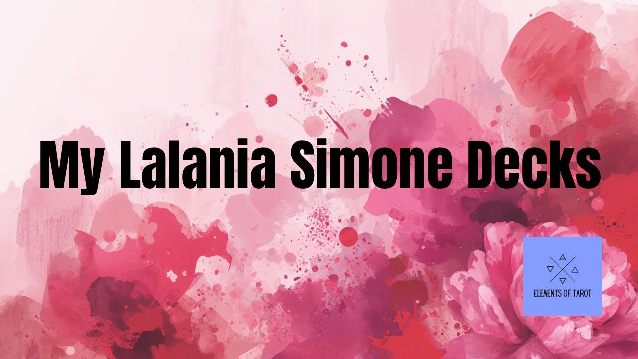 My Lalania Simone Decks