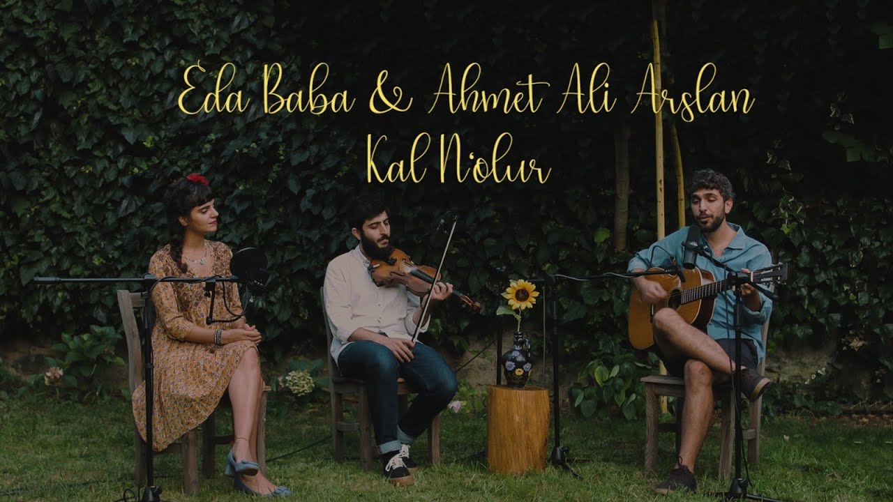 Eda Baba & Ahmet Ali Arslan - Kal N'olur