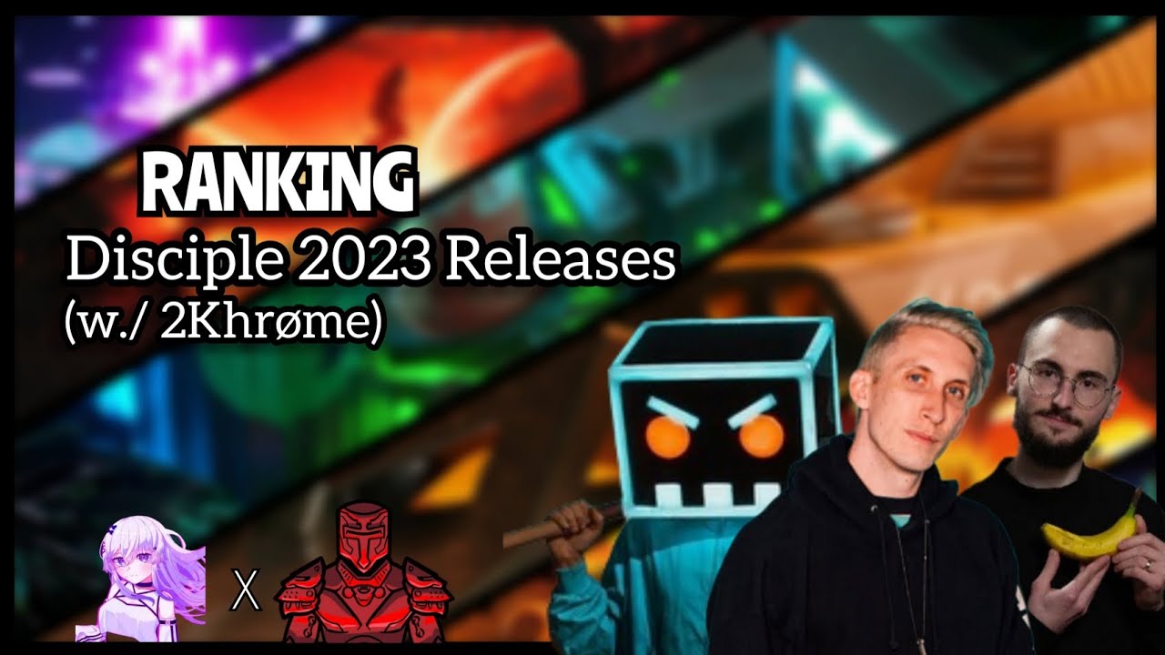 Ranking Disciple 2023 Releases (w./ 2Khrøme)