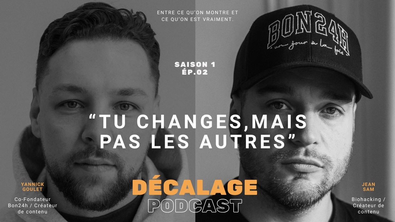 Décalage Podcast | Épisode 02 : Tu changes, mais pas les autres