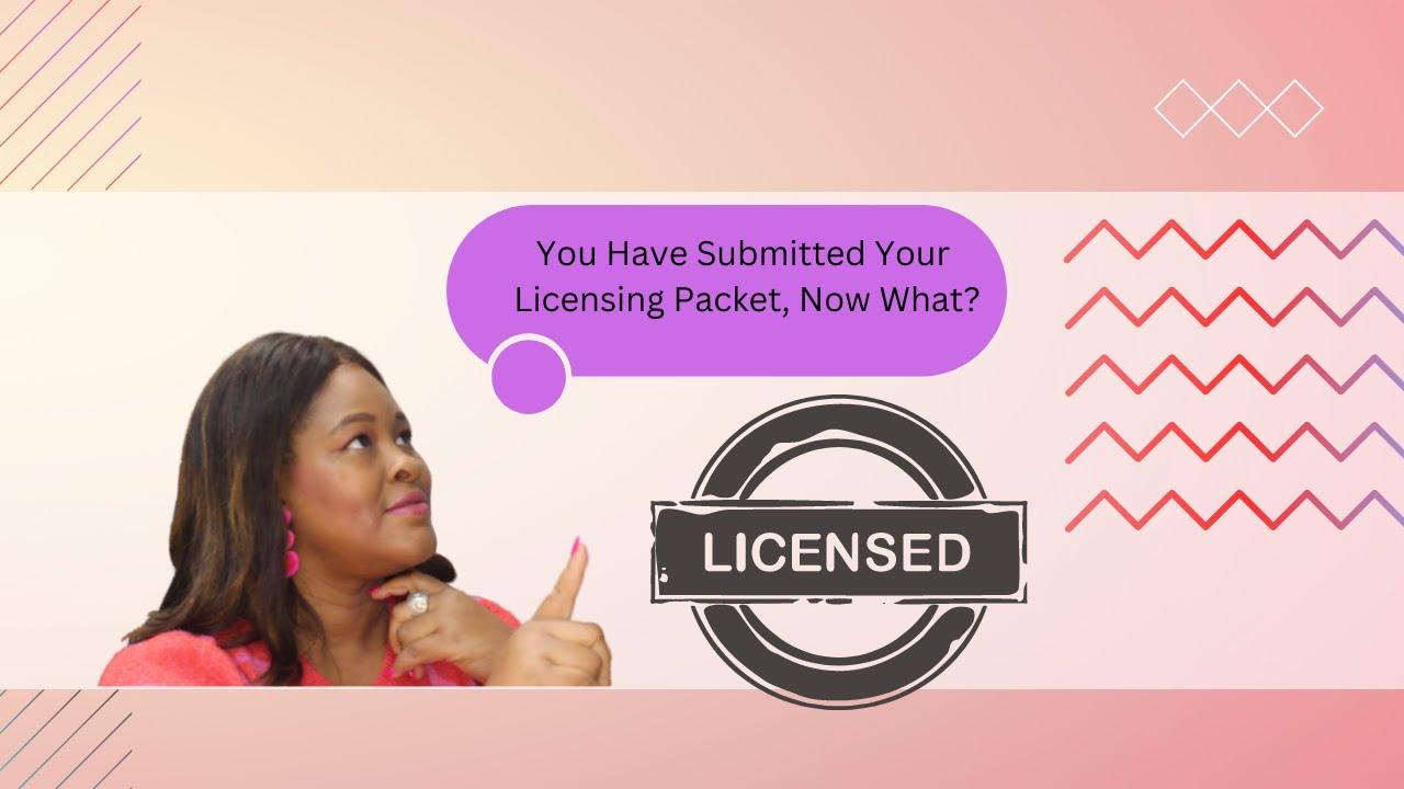 Home Care Series: You've Submitted Your Licensing Packet| What Should you do Next?