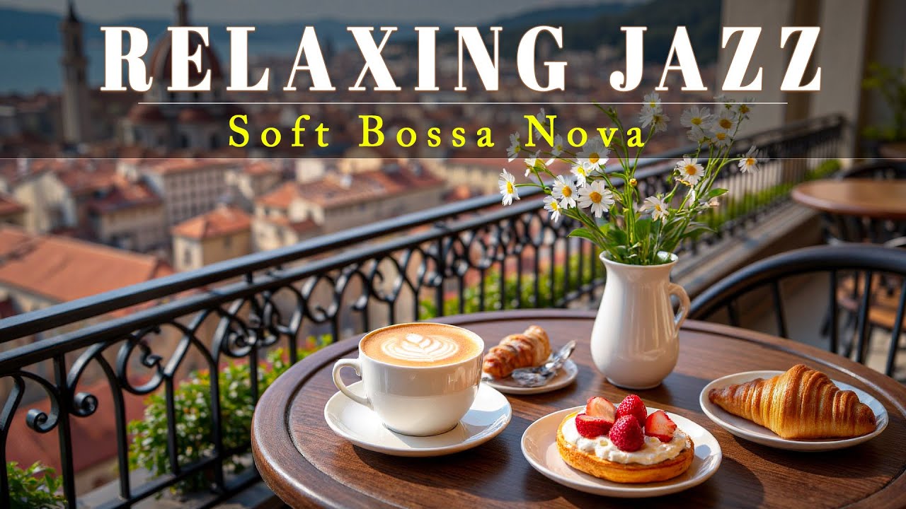 Good Mood February Café Jazz ☕ Sunny Balcony Coffee Vibes & Soft Bossa Nova for Relax & Chill