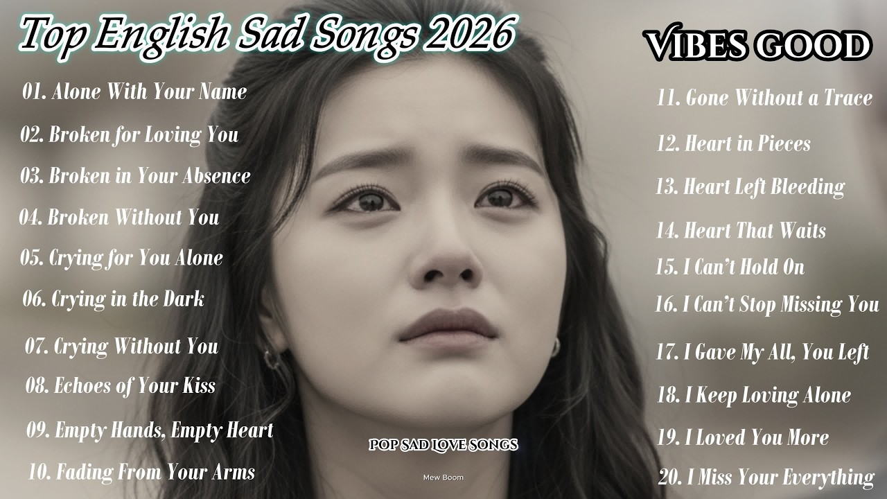 Heartbroken Love Songs Playlist💔😭 Mewboom Chill Vibes Music 2026  Heartbreak & Healing Songs💔 Sad